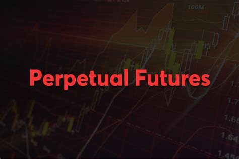 What Are Perpetual Futures